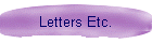 Letters Etc.